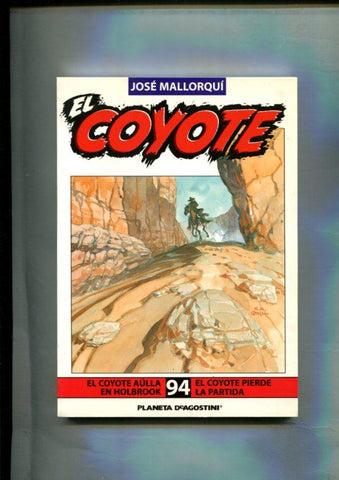 Novela: El Coyote edicion 2003/2004 numero 94: El Coyote aulla en Holbrook y El Coyote pierde la partida 