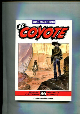 Novela: El Coyote edicion 2003/2004 numero 86: Morir no cuesta nada y Hace falta el coyote