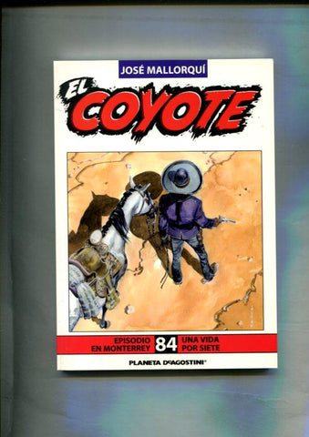 Novela: El Coyote edicion 2003/2004 numero 84: Episodio en Monterrey y Una vida por siete