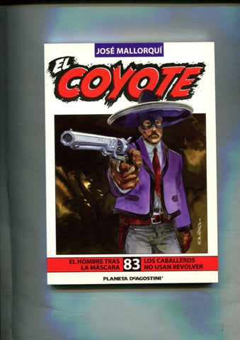 Novela: El Coyote edicion 2003/2004 numero 83: El hombre tras la mascara y Los caballeros no usan revolver