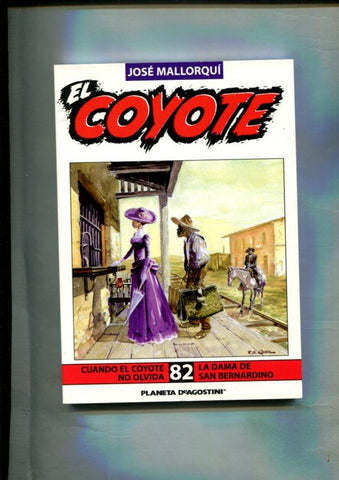 Novela: El Coyote edicion 2003/2004 numero 82: Cuando el coyote no olvida y La dama de San Bernardino