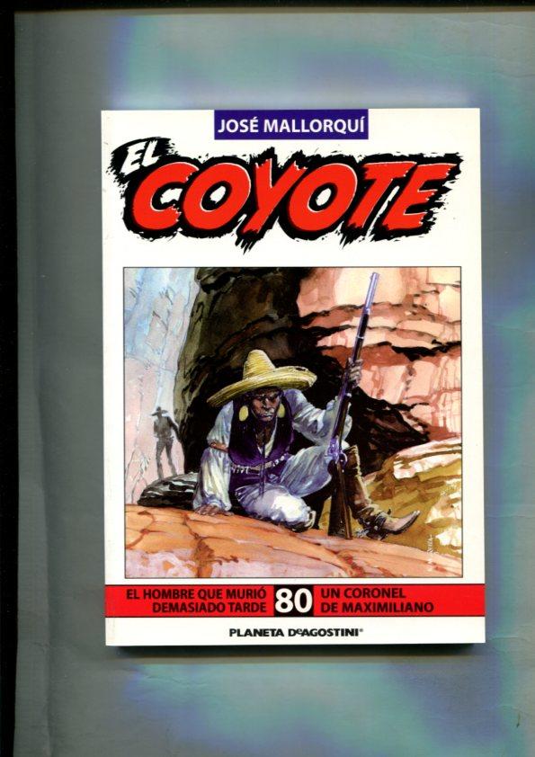 Novela: El Coyote edicion 2003/2004 numero 80: El hombre que murio demasiado tarde y Un coronel de Maximiliano