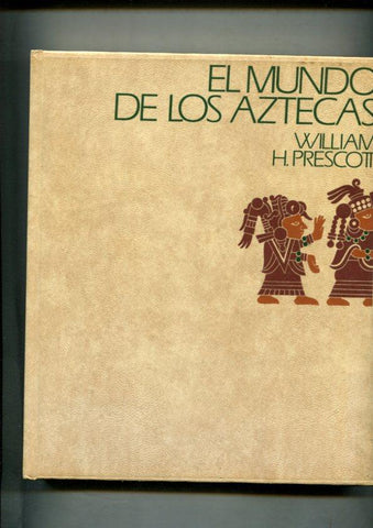 Circulo de Lectores: El mundo de los Aztecas