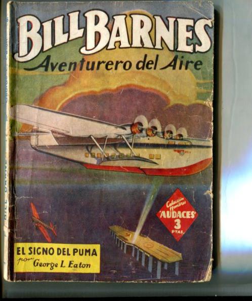 Coleccion Hombres Audaces: Bill Barnes aventurero del aire: El signo del puma