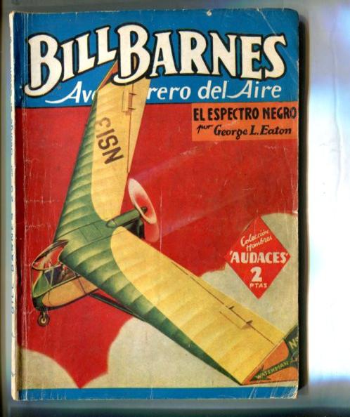 Coleccion Hombres Audaces: Bill Barnes aventurero del aire: El espectro negro