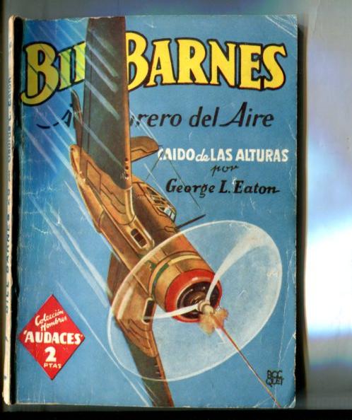 Coleccion Hombres Audaces: Bill Barnes aventurero del aire: Caidos de las alturas