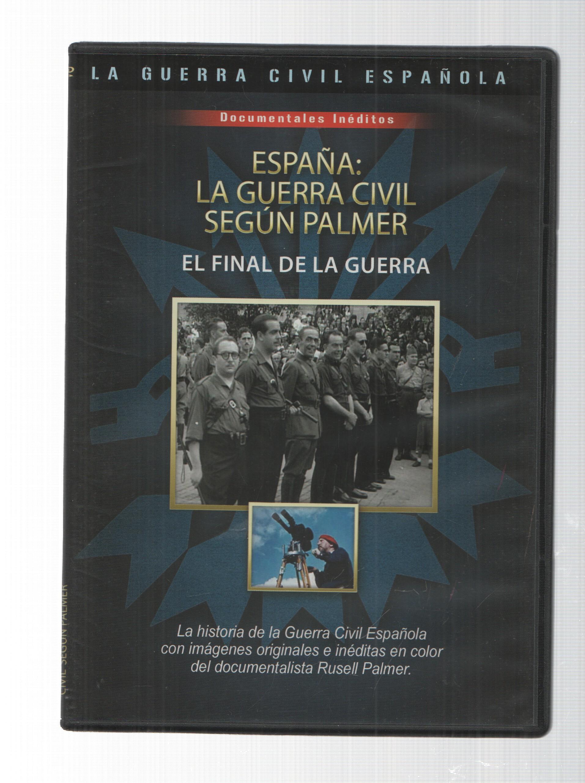 DVD: El final de la guerra - España: La Guerra Civil segun Palmer. La Guerra Civil Española numero 4