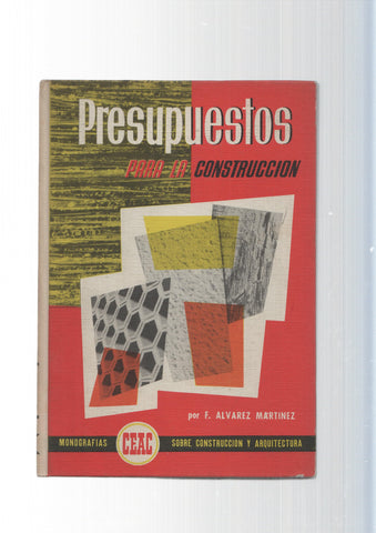 Monografias sobre construccion y arquitectura num. 07: Presupuestos para la construccion