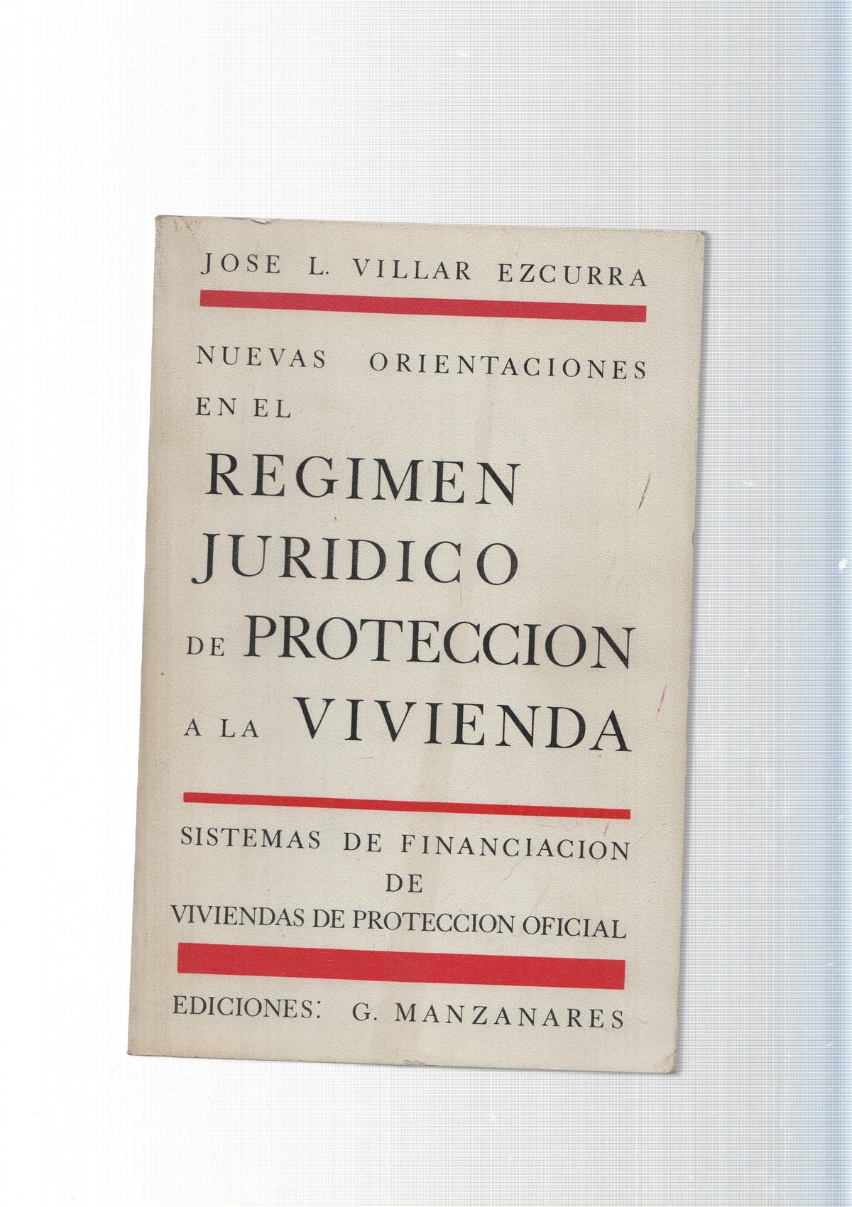 Nuevas Orientaciones en el Regimen Juridico de Proteccion a la Vivienda
