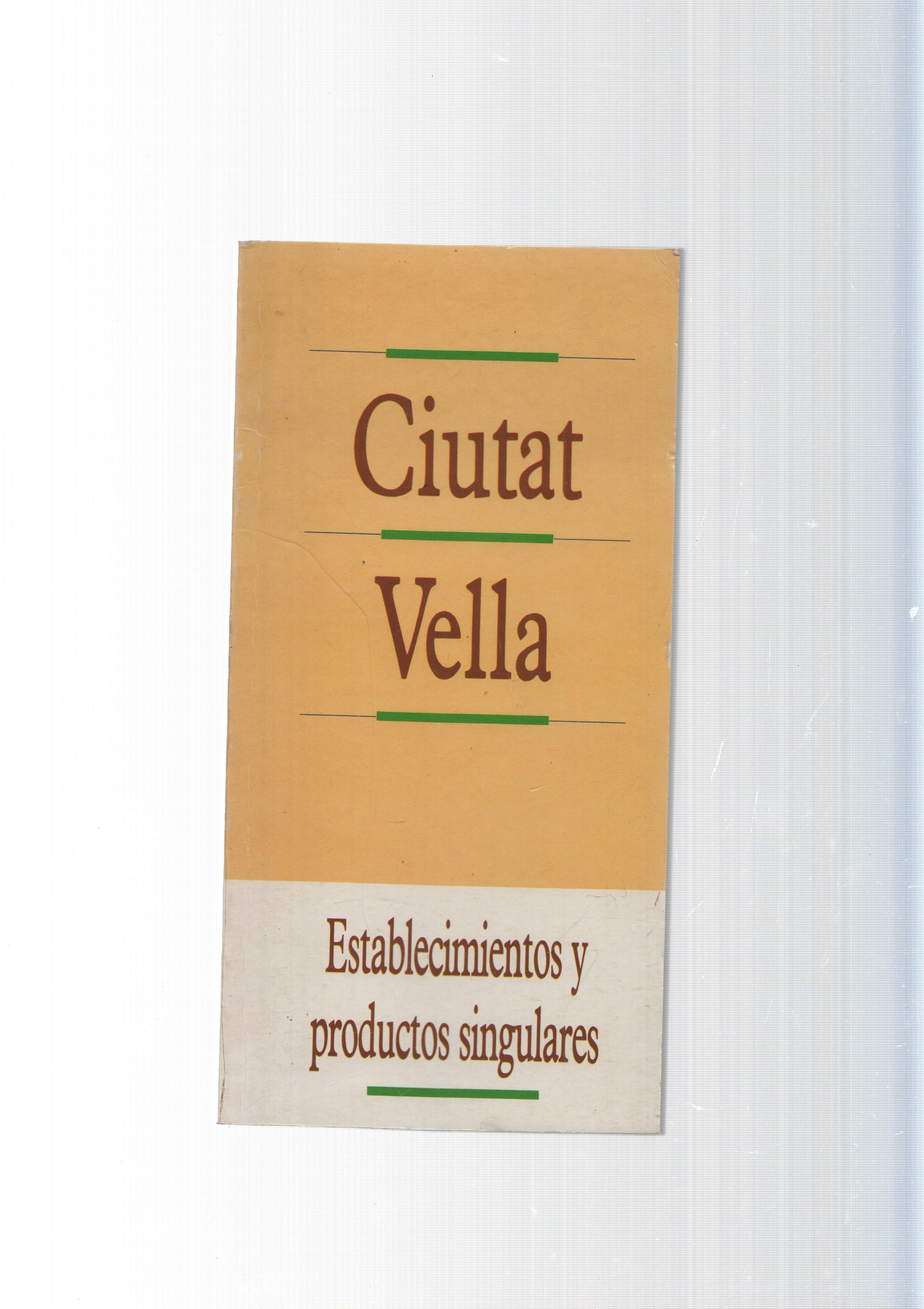 Ciutat Vella. Establecimientos y productos singulares