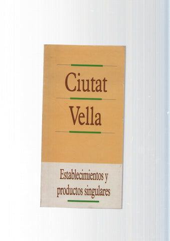 Ciutat Vella. Establecimientos y productos singulares