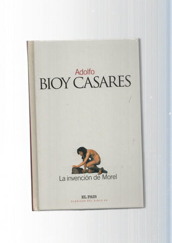 Clasicos del siglo XX num. 07: La invencion de Morel