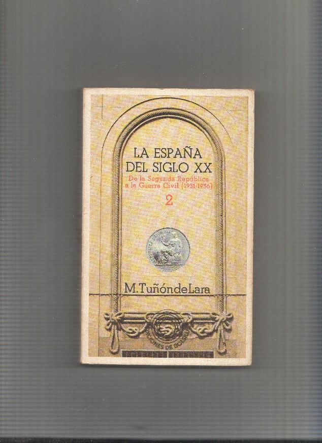 La España del siglo XX, volumen 2: de la segunda republica a la guerra civil 1931-1936