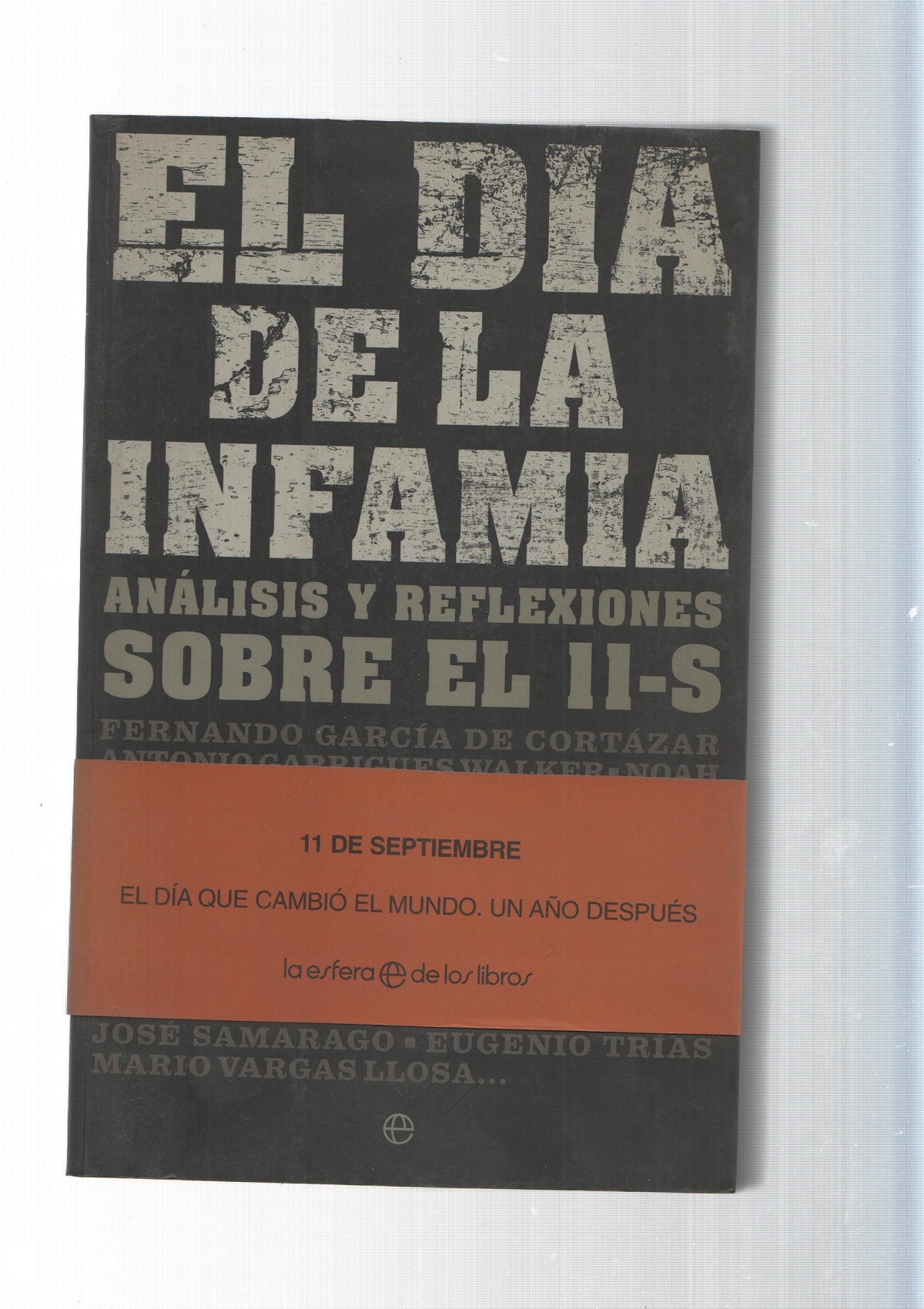 El dia de la infamia. Analisis y reflexiones sobre el 11-S