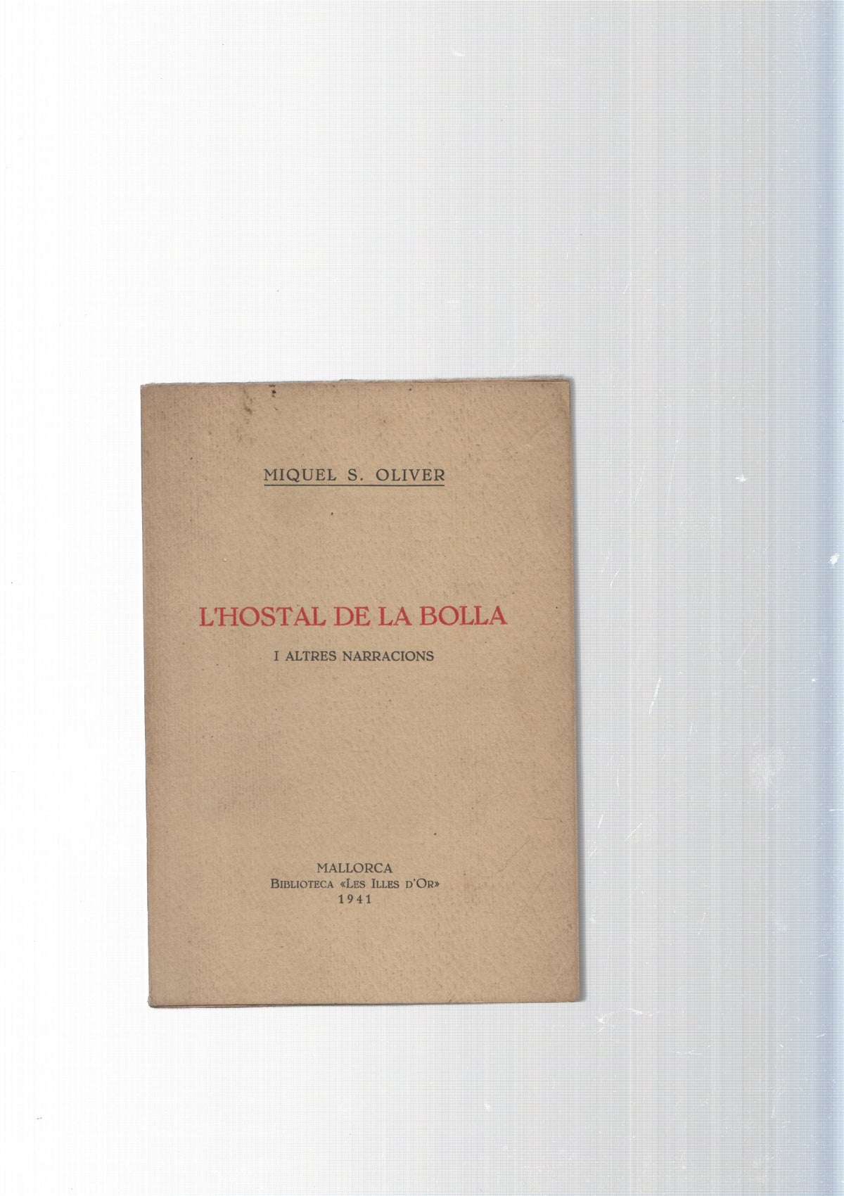 Biblioteca les illes d or num.19: L Hostal de la bolla i altres narracions