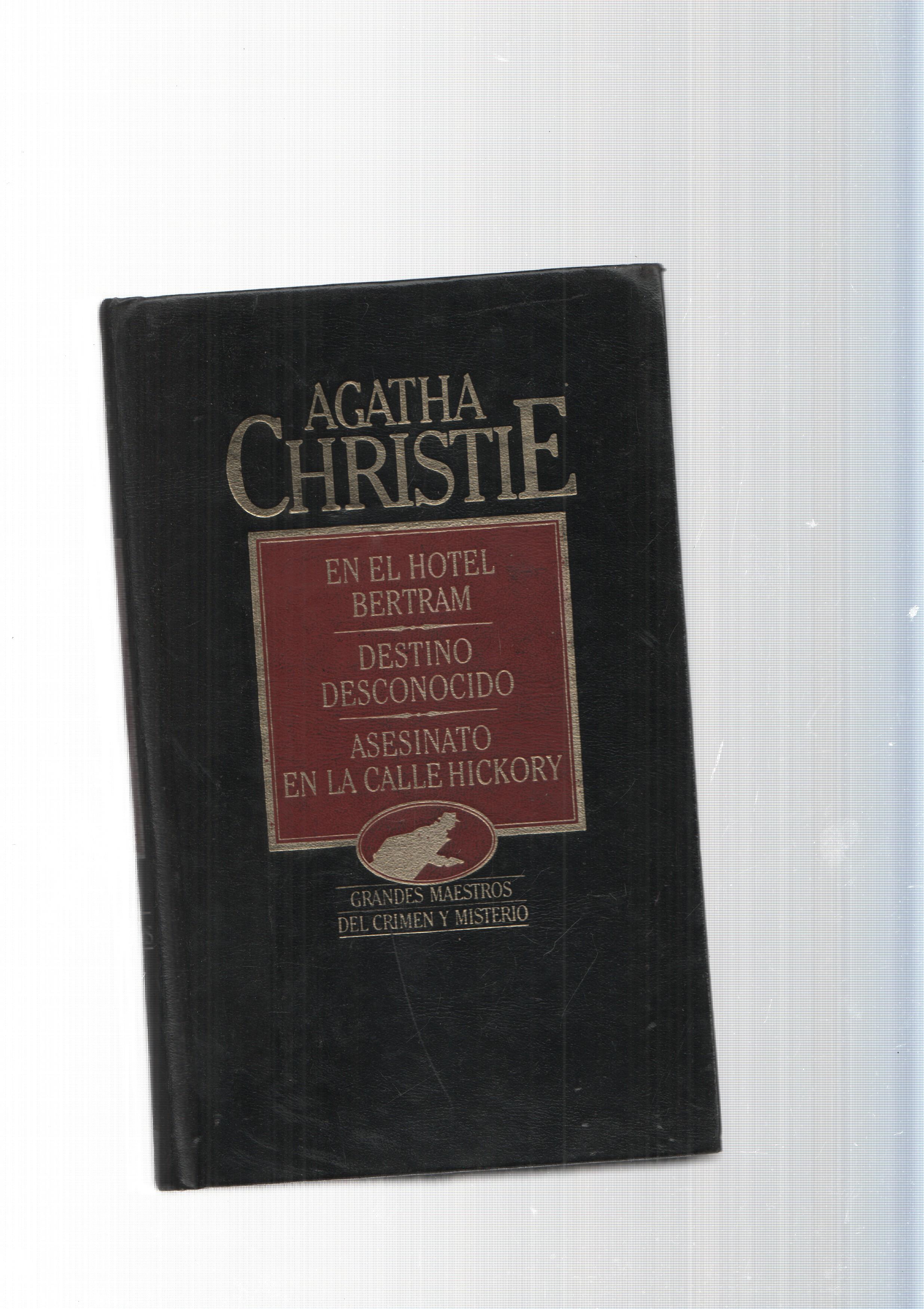 Agatha Christie: En el hotel Bertram-Destino desconocido-Asesinato en la calle Hickory