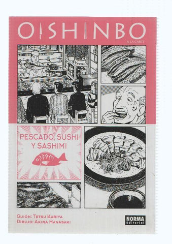 OISHINBO A LA CARTE, Numero 04: PESCADO, SUSHI y SASHIMI - Tetsu Kariya, Akira Hanasaki (Norma 2016)