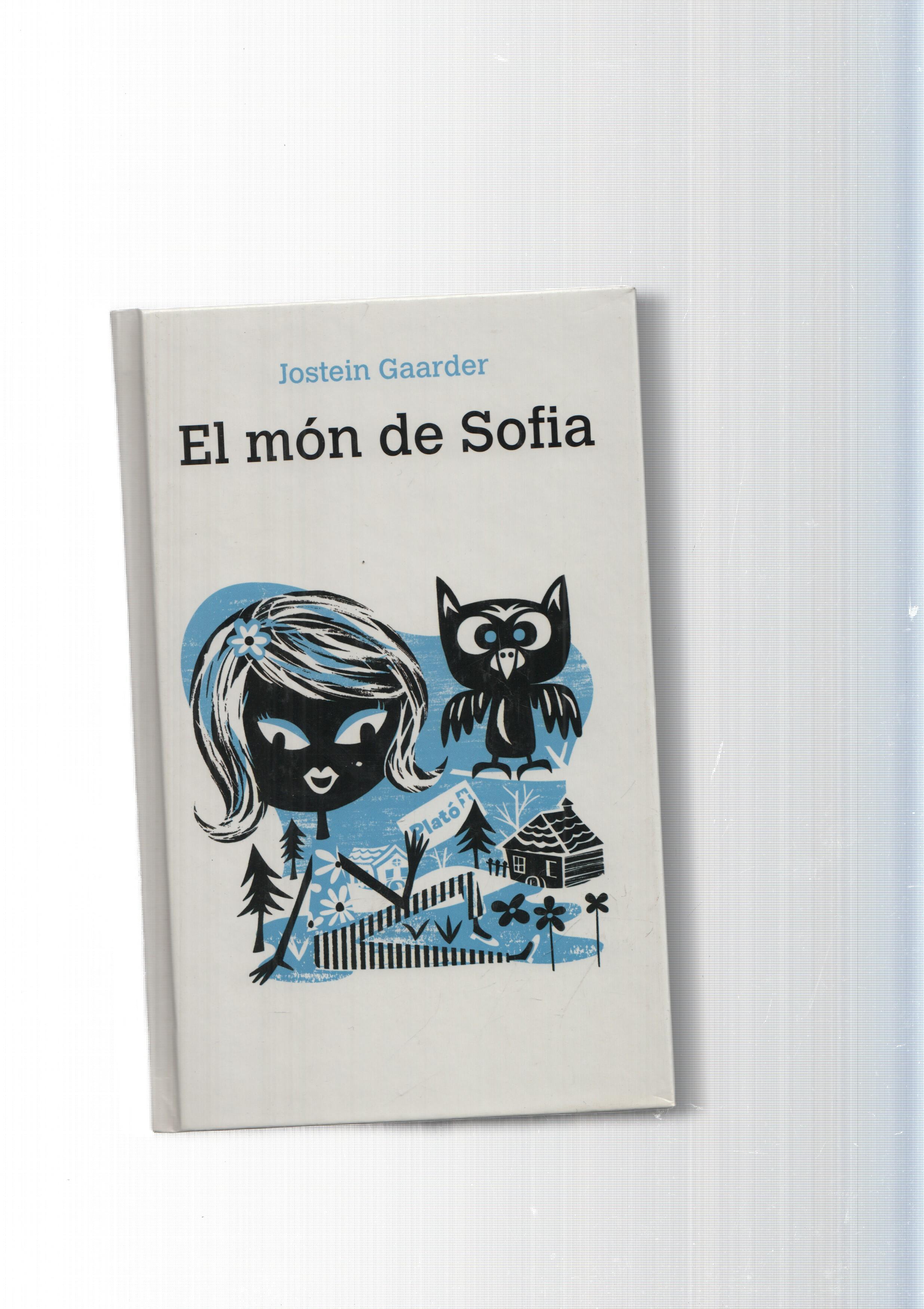 El mon de Sofia ( tiene arrancadas dos paginas blancas del inicio libro, mania dueño original )