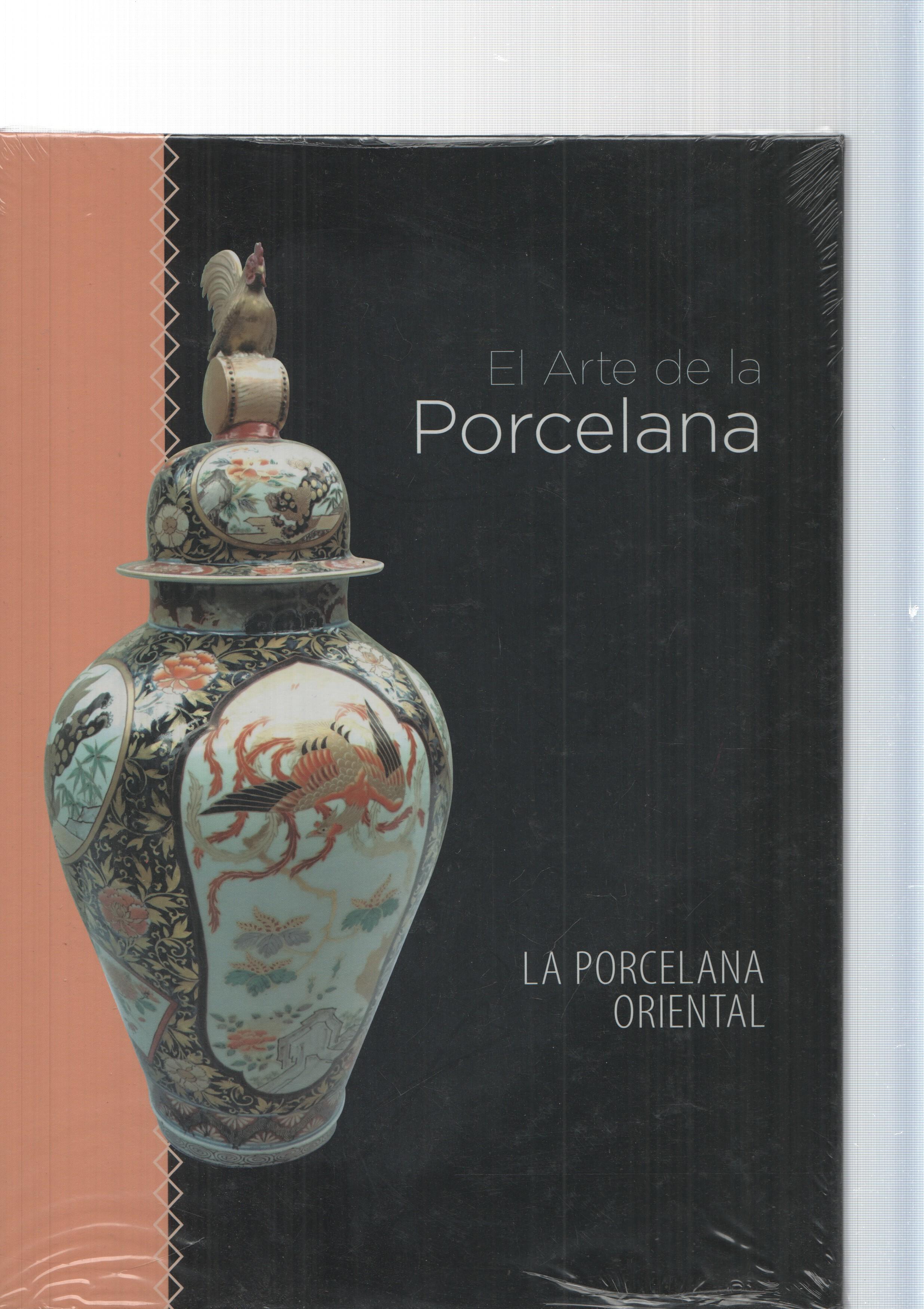 El Arte de la Porcelana. La Porcelana Oriental