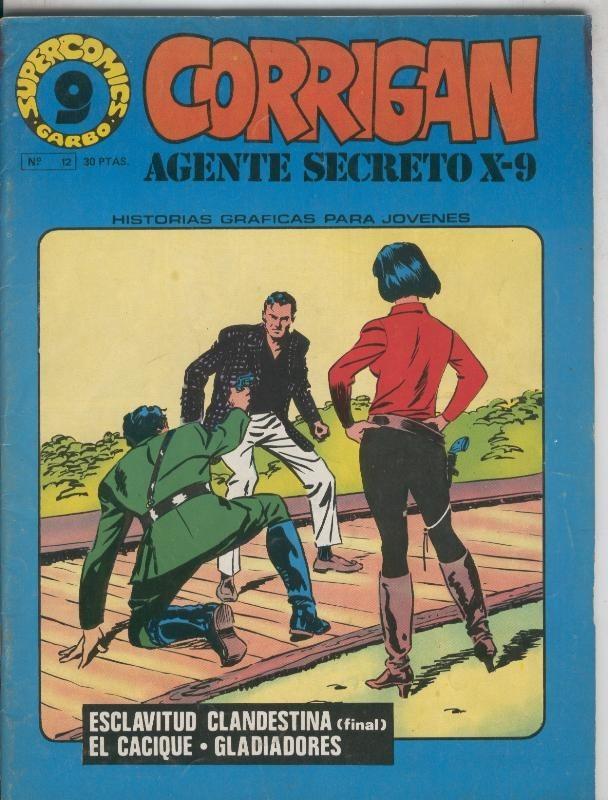 Garbo: Corrigan Agente Secreto X-9 numero 12: Esclavitud clandestina-El cacique-Gladiadores