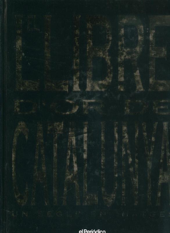 El llibre d`or de Catalunya, un segle en imatges (no lleva ninguna lamina)