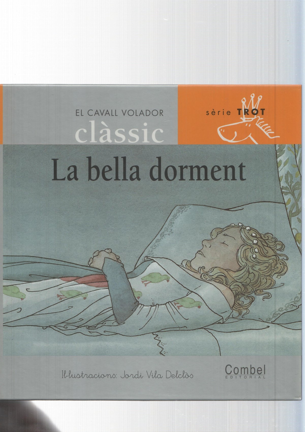 El Cavall volador classic, serie trot num. 01: La bella dorment