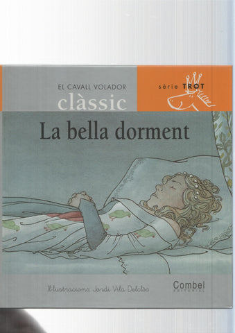 El Cavall volador classic, serie trot num. 01: La bella dorment