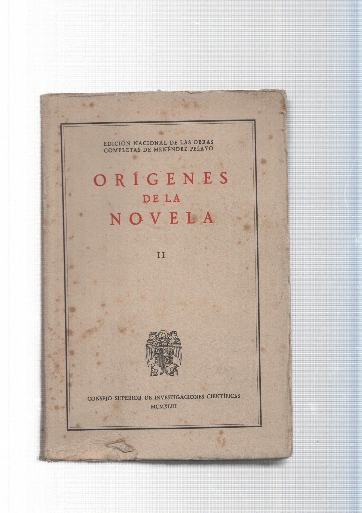 Edicion Nacional de las obras completas de Menendez Pelayo :Origenes de la novela. Vol. II
