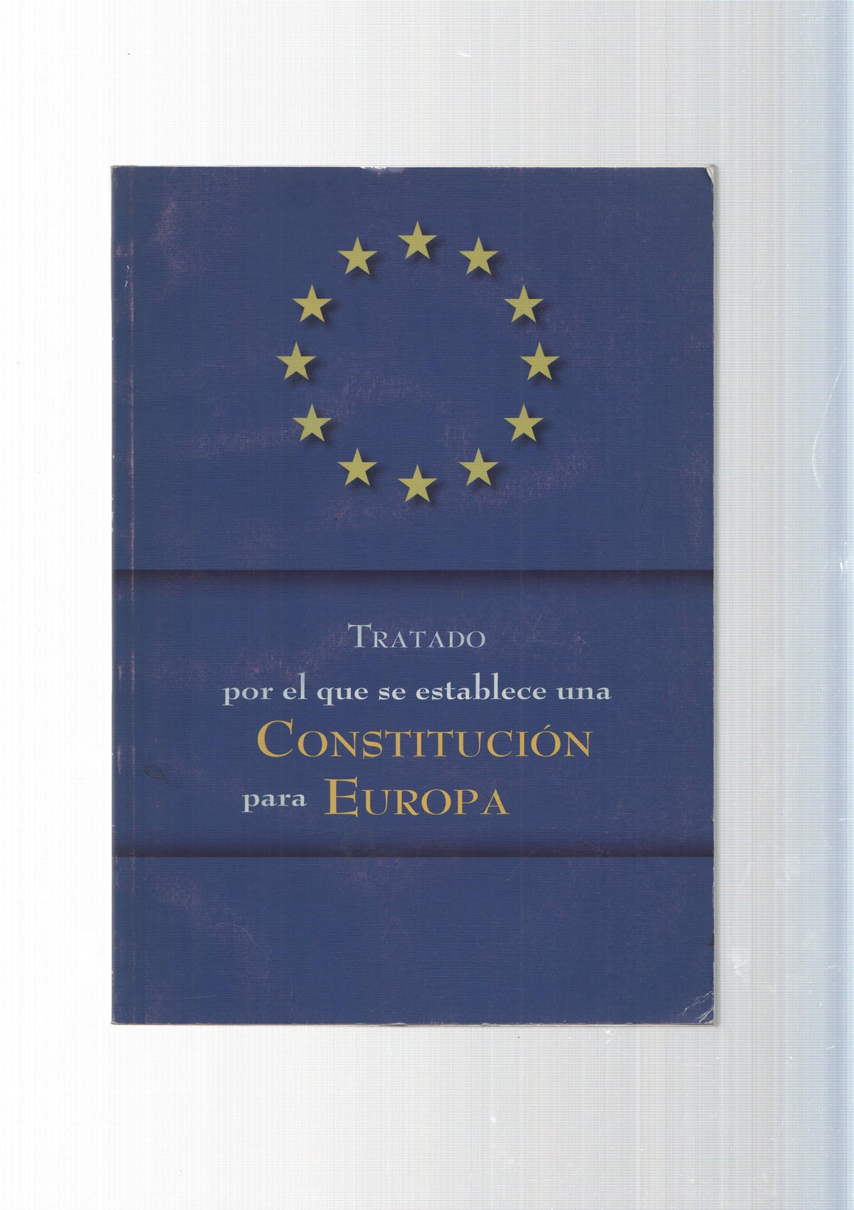 Tratado por el que se establece una Constitucion para Europa