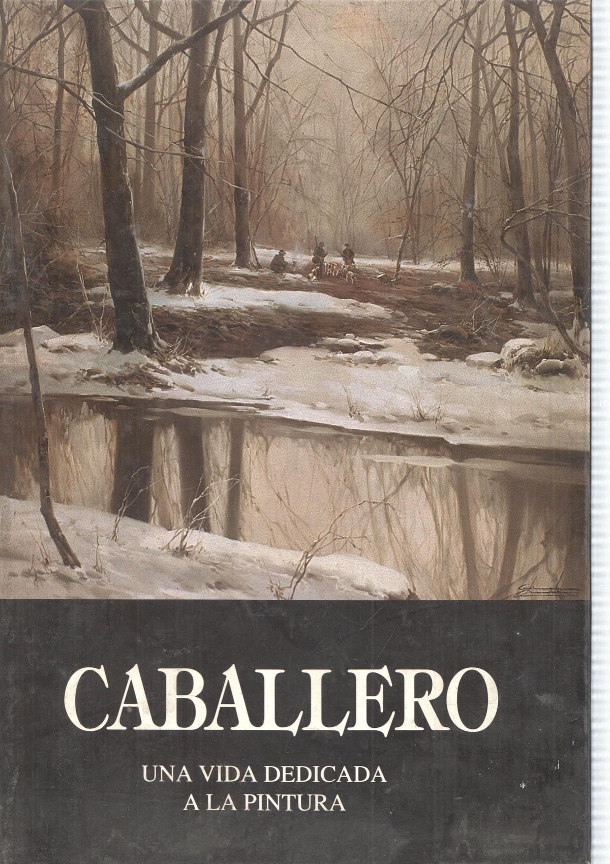 Pintores de nuestro fin de siglo: Caballero. Una vida dedicada a la pintura