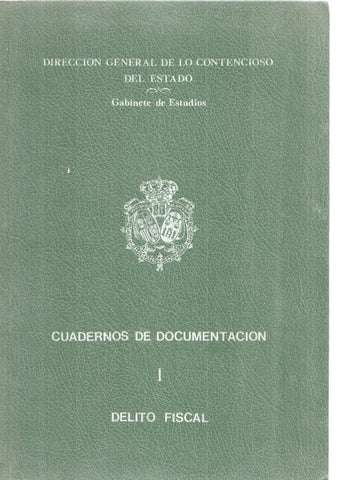 Cuadernos de documentacion num. 01: Delito Fiscal