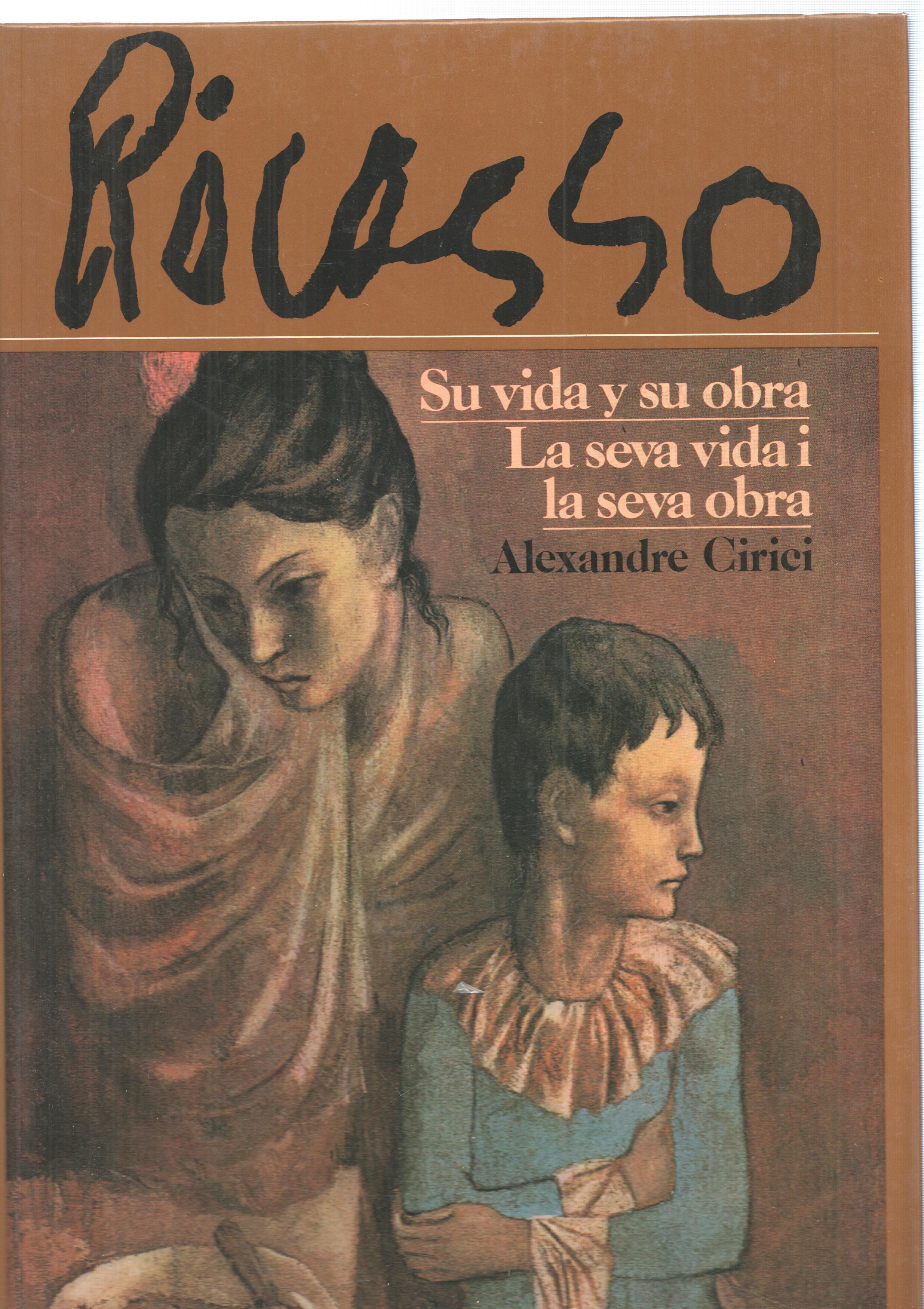 Picasso. Su vida y su obra. La seva vida i la seva obra ( edicion bilingue castellano-catalan )