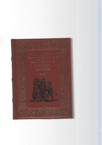 Grandes genios de la literatura universal vol.34: Entremeses y Novelas escogidas