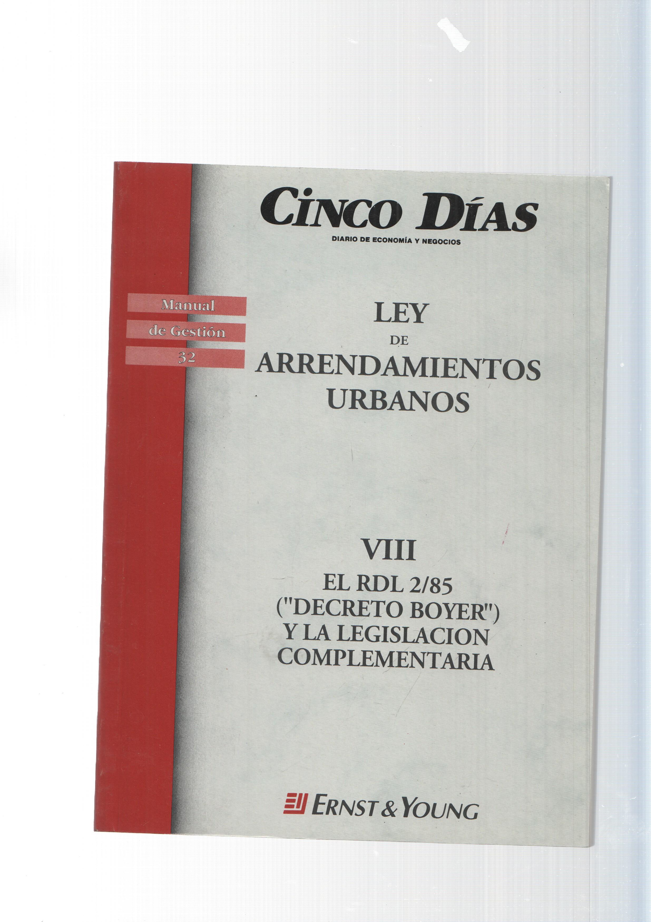 Manual de Gestion num. 32: Ley de Arrendamientos Urbanos. VIII El RDL 2/85 ( Decreto Boyer ) y la