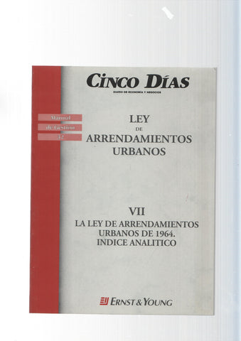 Manual de Gestion num. 32: Ley de Arrendamientos Urbanos. VII.La ley de arrendamientos urbanos