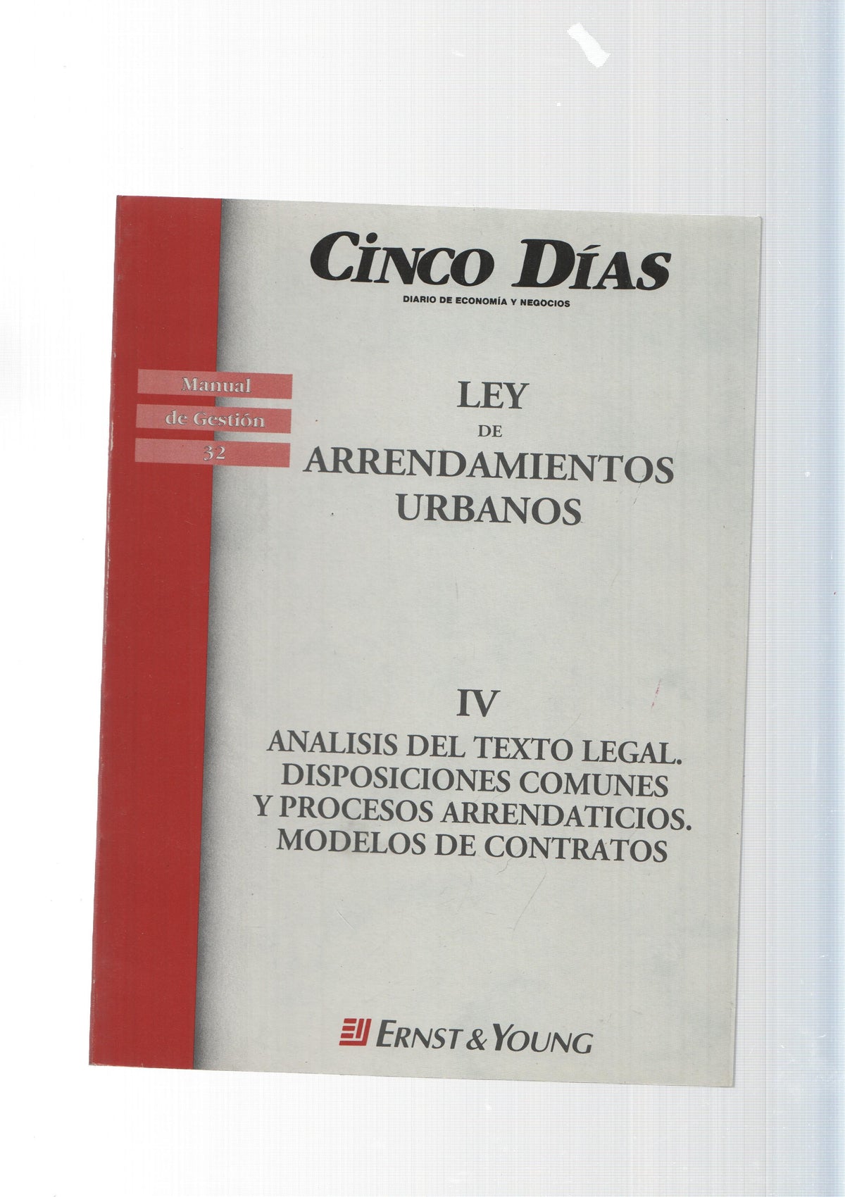 Manual de Gestion num. 32: Ley de Arrendamientos Urbanos.IV Analisis del texto legal.Disposiciones