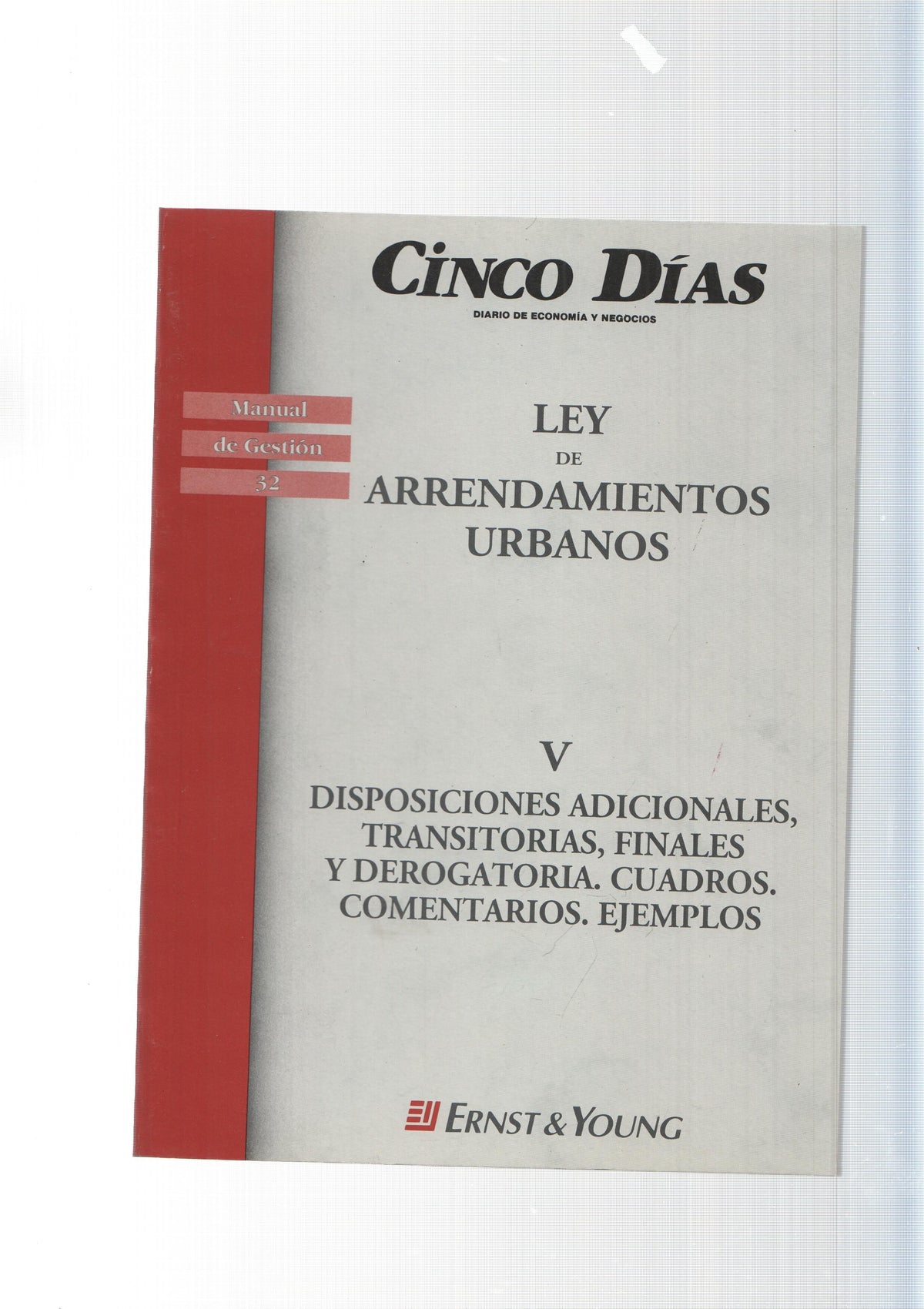 Manual de Gestion num. 32: Ley de Arrendamientos Urbanos, V .Disposiciones adicionales, transito-