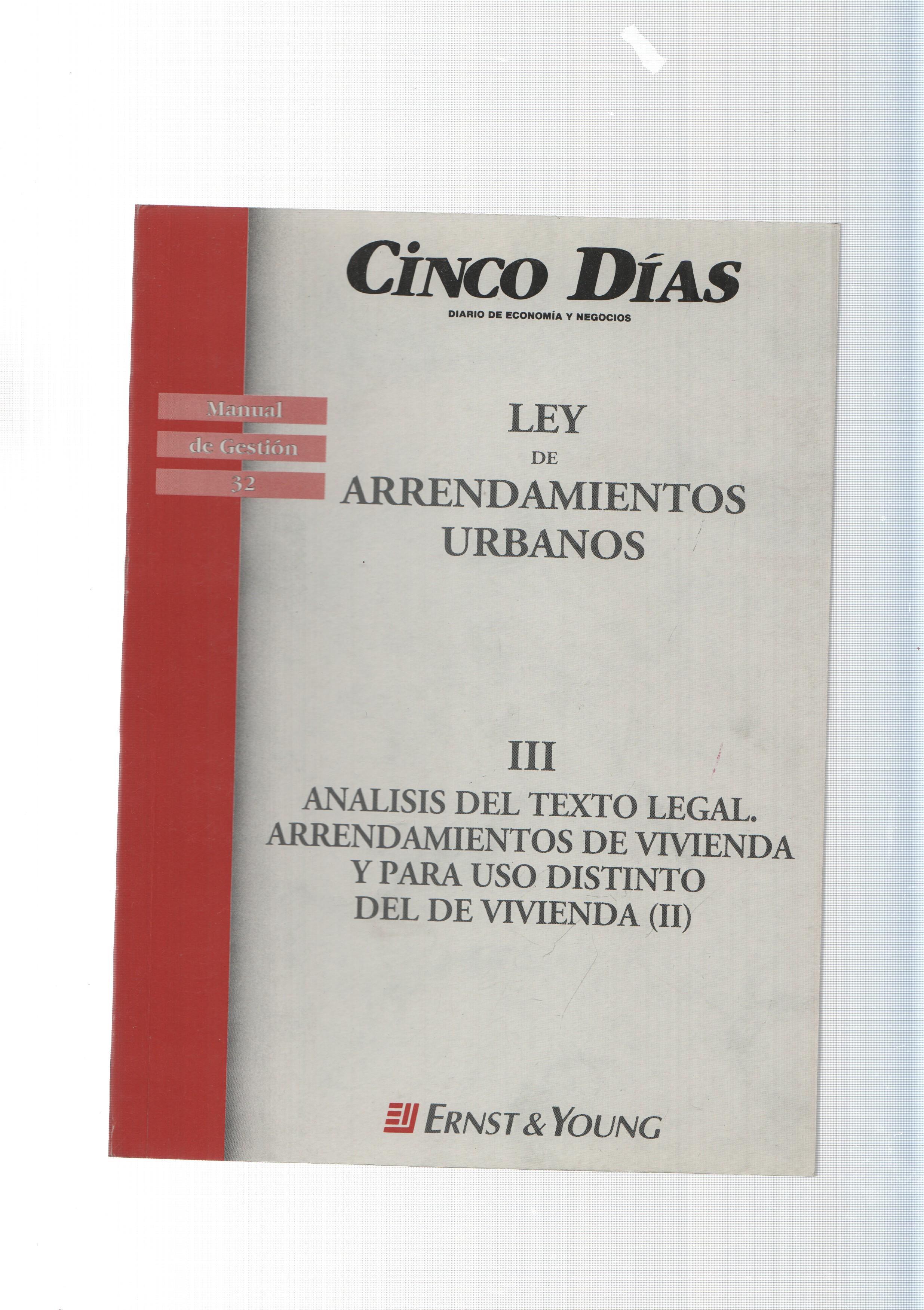 Manual de Gestion num. 32: Ley de Arrendamientos Urbanos,III. Analisis del texto legal. Arrendamien-