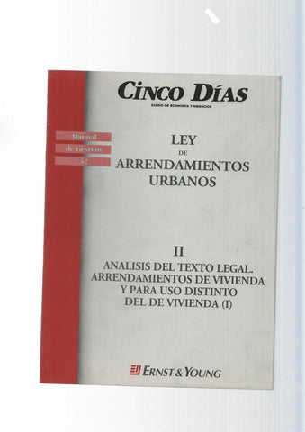 Manual de Gestion num. 32: Ley de Arrendamientos Urbanos,II. Analisis del texto legal. Arrenda-