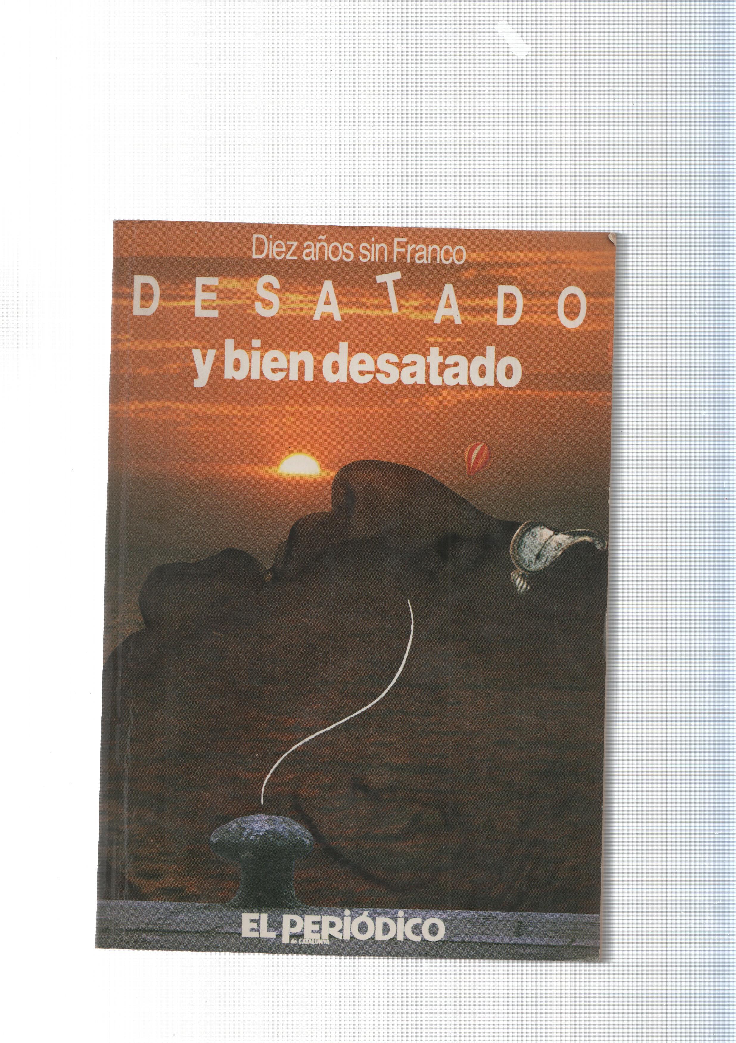 Diez años sin Franco: Desatado y bien desatado