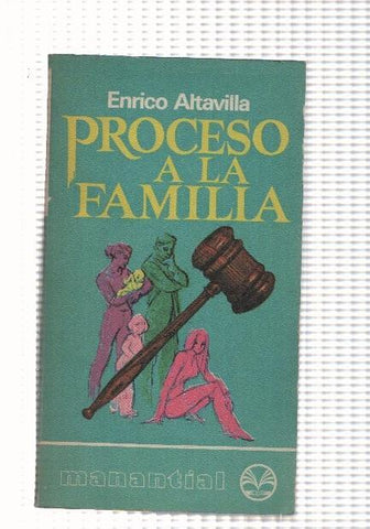 Coleccion Manantial numero 36: Proceso a la familia