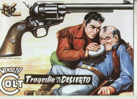 Facsimil: Mendoza Colt numero 060: Tragedia en el desierto
