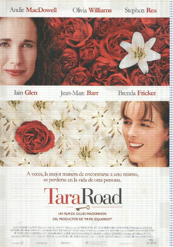 Poster de pelicula: TaraRoad. Un film de Gillies Mackinnon con Andie MacDowell, Olivia Williams, Stephen Rea, Iain Glen