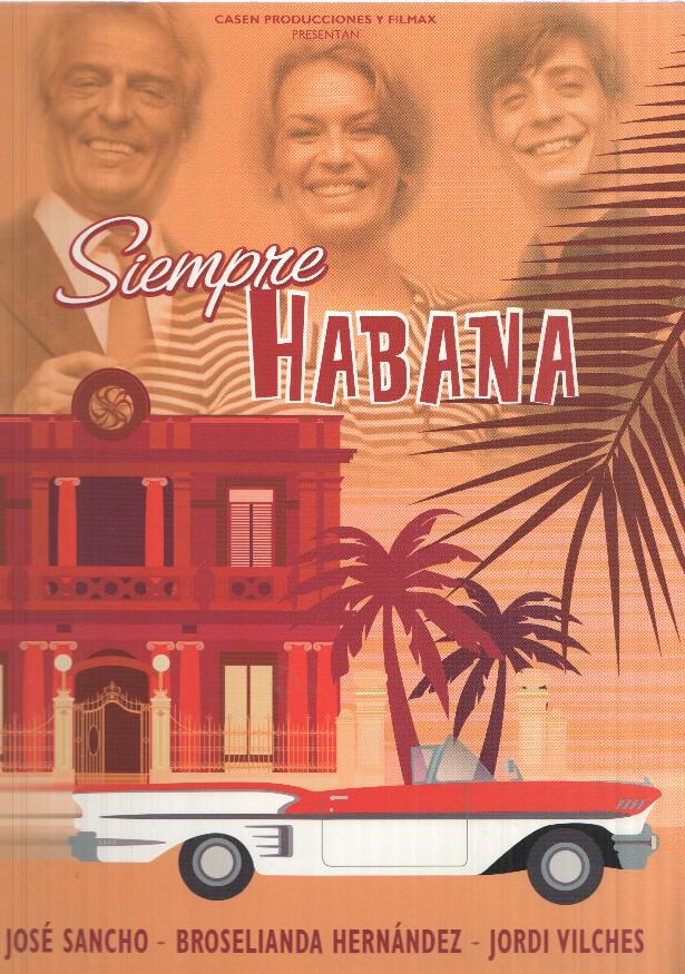 Poster de pelicula: Siempre Habana. Jose Sancho, Broselianda Hernandez, Jordi Vilches