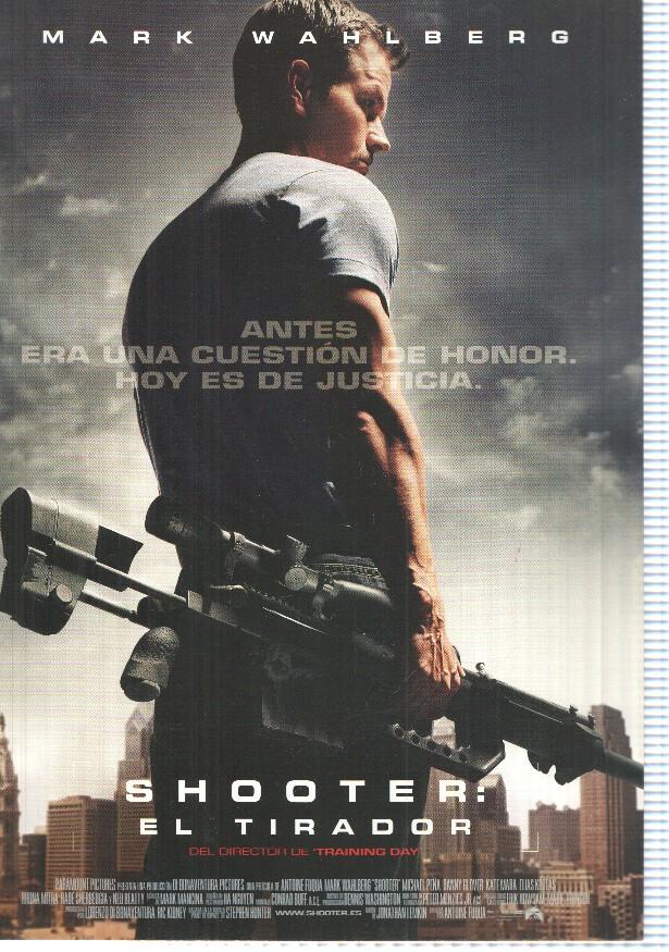 Poster de pelicula: Shooter, El Tirador. Dirigida por Antoine Fuqua. Mark Wahlberg, Michael Peña, Rhonna Mitra, Kate Mara