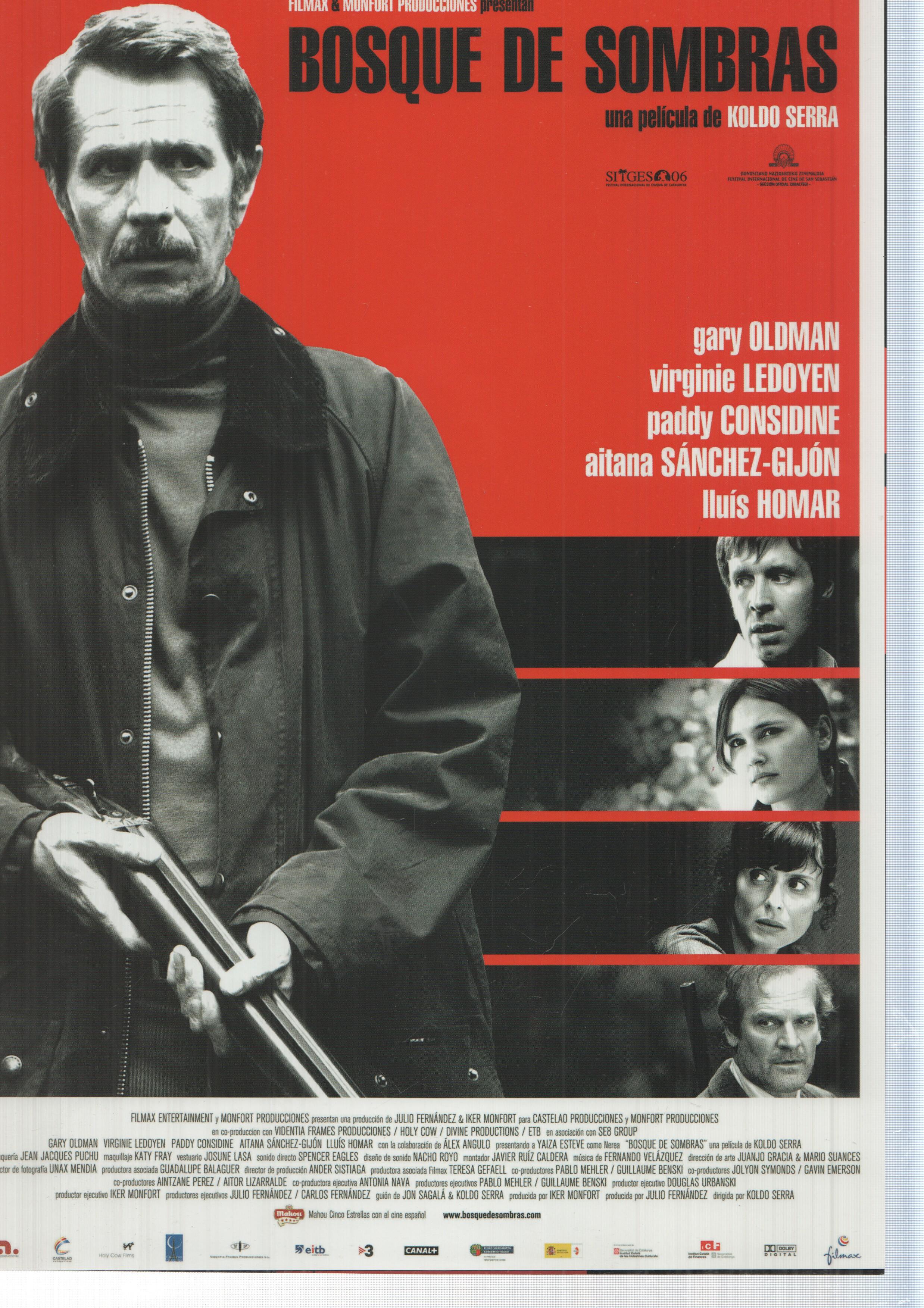 Poster de pelicula: Bosque de Sombras. Una pelicula de Koldo Serra con Gary Oldman, Virginie Ledoyen, Aitana Sanchez-Gijon, Lluis Homar