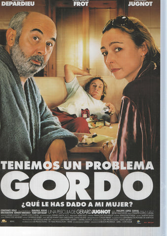 Poster de la pelicula: Tenemos un problema gordo, ¿que le has dado a mi mujer?, una pelicula de Gerard Jugnot con Gerard Depardieu, Catherine Frot