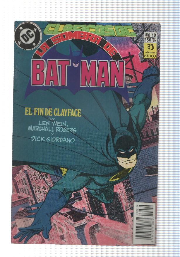 Zinco: Clasicos DC num 10, La Sombra de Batman - Si un hombre hecho de arcilla. DC