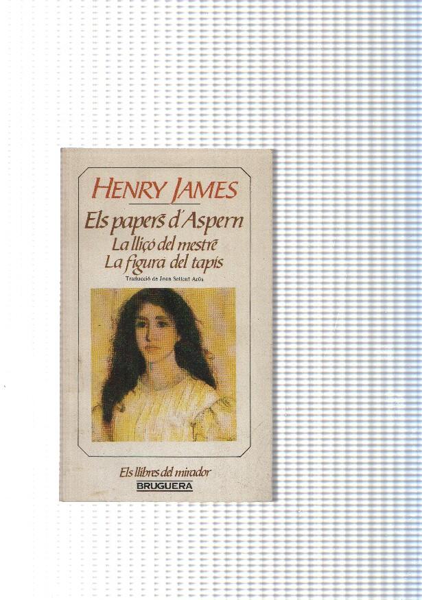Els llibres del mirador: Els papers d Aspern- La lliço del mestre-La figura del tapis