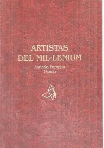 Artistas del MilLenium. Anuario Europeo I tomo